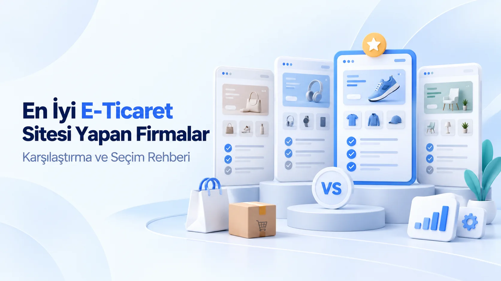 En İyi E-Ticaret Sitesi Yapan Firmalar: Karşılaştırma ve Seçim Rehberi