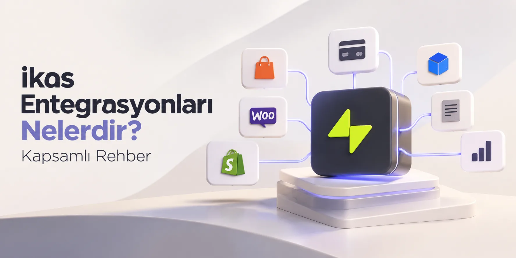 ikas Entegrasyonları Nelerdir? Kapsamlı Rehber